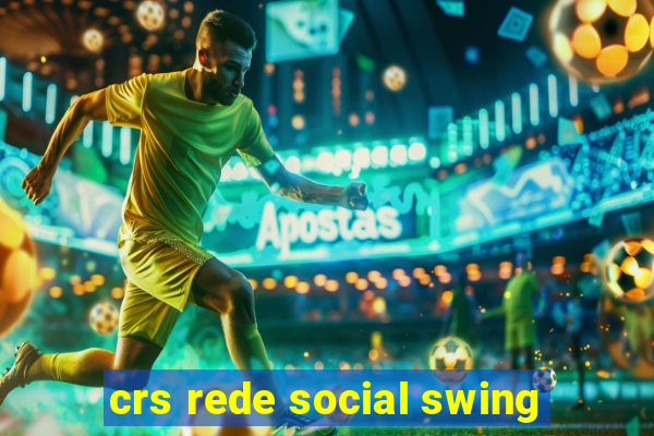 crs rede social swing